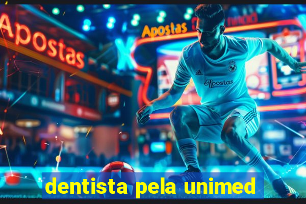 dentista pela unimed